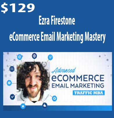eCommerce Email Marketing Mastery download. And, eCommerce Email Marketing Mastery review. eCommerce Email Marketing Mastery Free. Then, eCommerce Email Marketing Mastery groupbuy. Ezra Firestone Author.