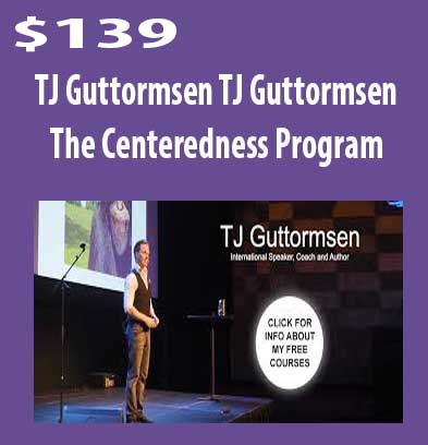 Centeredness Program download. And, Centeredness Program review. Centeredness Program Free. Then, Centeredness Program groupbuy. The TJ Guttormsen Author