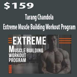 Extreme Muscle Building Workout download. And, Extreme Muscle Building Workout review. Extreme Muscle Building Workout Free. Then, Extreme Muscle Building Workout groupbuy. Tarang Chandola Author