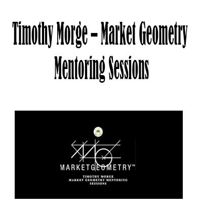 Timothy Morge – Market Geometry Mentoring Sessions download. And, Timothy Morge – Market Geometry Mentoring Sessions review. Timothy Morge – Market Geometry Mentoring Sessions Free. Timothy Morge – Market Geometry Mentoring Sessions groupbuy.