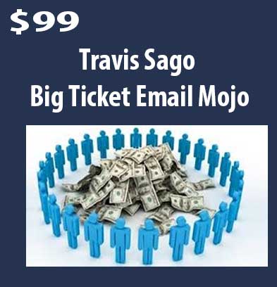 Big Ticket Email Mojo download. And, Big Ticket Email Mojo review. Big Ticket Email Mojo Free. Then, Big Ticket Email Mojo groupbuy. Travis Sago Author