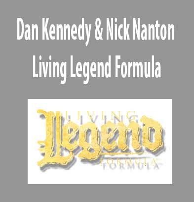 Living Legend Formula download. And, Living Legend Formula review. Living Legend Formula Free. Then, Living Legend Formula groupbuy. Dan Kennedy & Nick NantonAuthor