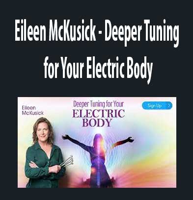 Deeper Tuning for Your Electric Body download. And, Deeper Tuning for Your Electric Body review. Deeper Tuning for Your Electric Body Free. Then,Deeper Tuning for Your Electric Body groupbuy. Eileen McKusick Author.