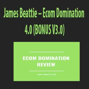 Ecom Domination 4.0 (BONUS V3.0) download. And, Ecom Domination 4.0 (BONUS V3.0) review. Ecom Domination 4.0 (BONUS V3.0) Free. Then, Ecom Domination 4.0 (BONUS V3.0) groupbuy. James Beattie Author.