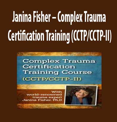 Complex Trauma Certification download. And, Complex Trauma Certification review. Complex Trauma Certification Free. Then, Complex Trauma Certification groupbuy. Janina Fisher Author.