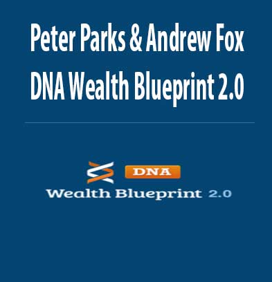 DNA Wealth Blueprint 2.0 download. And, DNA Wealth Blueprint 2.0 review. DNA Wealth Blueprint 2.0 Free. Then, DNA Wealth Blueprint 2.0 groupbuy. Peter Parks & Andrew Fox Author