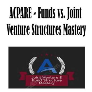 ACPARE - Funds vs. Joint Venture Structures Mastery, Funds vs. Joint Venture download. And, Funds vs. Joint Venture Free. Then, Funds vs. Joint Venture groupbuy. Funds vs. Joint Venture review, ACPARE Author