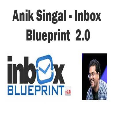 Inbox Blueprint 2.0e by Anik Singal, Inbox Blueprint 2.0 download. And, Inbox Blueprint 2.0 Free. Then,Inbox Blueprint 2.0 groupbuy. Inbox Blueprint 2.0 review, Anik Singal Author