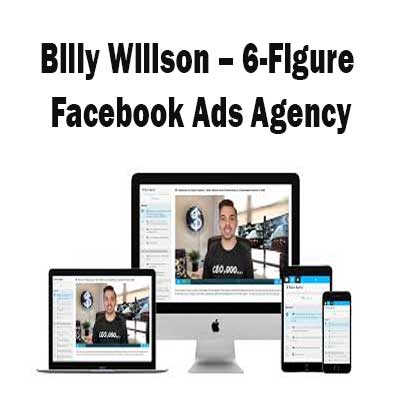 6-Figure Facebook Ads Agency by Billy Willson, 6-Figure Facebook Ads Agency download. And, 6-Figure Facebook Ads Agency Free. Then, 6-Figure Facebook Ads Agency groupbuy. 6-Figure Facebook Ads Agency review, Billy Willson Author