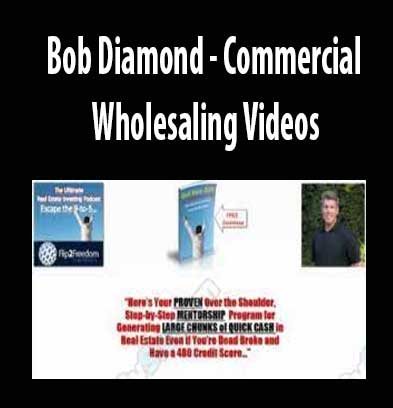 Commercial Wholesaling Videos by Bob Diamond, Commercial Wholesaling Videos download. And, Commercial Wholesaling Videos Free. Then, Commercial Wholesaling Videos groupbuy. Commercial Wholesaling Videos review, Bob Diamond Author