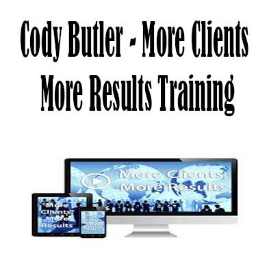 Cody Butler - More Clients More Results Training, More Clients More Results Training by Cody Butler, More Clients More Results Training download. And, More Clients More Results Training Free. Then, More Clients More Results Training groupbuy. More Clients More Results Training review, Cody Butler Author