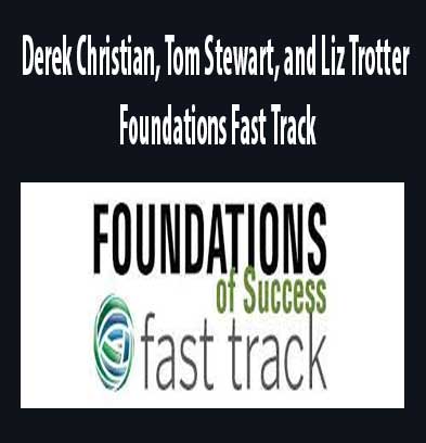 Derek Christian, Tom Stewart, and Liz Trotter - Foundations Fast Track, Foundations Fast Track download. And, Foundations Fast Track Free. Then, Foundations Fast Track groupbuy. Foundations Fast Track review, Derek Christian, Tom Stewart, and Liz Trotter Author
