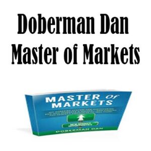 Master of Markets by Doberman Dan, Master of Markets download. And, Master of Markets Free. Then, Master of Markets groupbuy. Master of Markets review, Doberman Dan Author