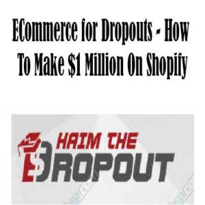 How To Make $1 Million On Shopify by ECommerce for Dropouts, How To Make $1 Million On Shopify download. And, How To Make $1 Million On Shopify Free. Then, How To Make $1 Million On Shopify groupbuy. How To Make $1 Million On Shopify review, ECommerce for Dropouts Author