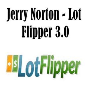 Lot Flipper 3.0 by Jerry Norton, Lot Flipper 3.0 download. And, Lot Flipper 3.0 Free. Then, Lot Flipper 3.0 groupbuy. Lot Flipper 3.0 review, Jerry Norton Author
