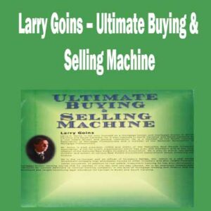 Ultimate Buying & Selling Machine byLarry Goins, Ultimate Buying Selling Machine download. And, Ultimate Buying Selling Machines Free. Then,Ultimate Buying Selling Machine groupbuy. Ultimate Buying Selling Machine review, Larry Goins Author