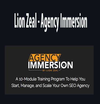 Agency Immersion by Lion Zeal, Agency Immersion download. And, Agency Immersion Free. Then, Agency Immersion groupbuy. Agency Immersion review, Lion Zeal Author