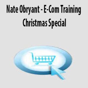E-Com Training Christmas Special by Nate Obryant, E-Com Training Christmas Special download. And, E-Com Training Christmas Special Free. Then, E-Com Training Christmas Special groupbuy. E-Com Training Christmas Special review, Nate Obryant Author