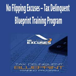 Tax Delinquent Blueprint by No Flipping Excuses, Tax Delinquent Blueprint download. And, Tax Delinquent Blueprint Free. Then, Tax Delinquent Blueprint groupbuy. Tax Delinquent Blueprint review, No Flipping Excuses Author