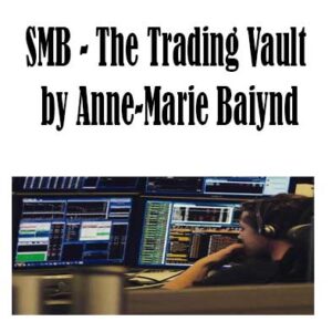 SMB - The Trading Vault by Anne-Marie Baiynd, The Trading Vault by Anne-Marie Baiynd , The Trading Vault download. And, The Trading Vault Free. Then, The Trading Vault groupbuy. The Trading Vault review, Anne-Marie Baiynd Author
