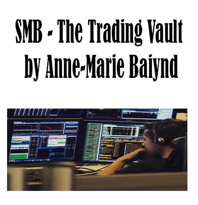 SMB - The Trading Vault by Anne-Marie Baiynd, The Trading Vault by Anne-Marie Baiynd , The Trading Vault download. And, The Trading Vault Free. Then, The Trading Vault groupbuy. The Trading Vault review, Anne-Marie Baiynd Author