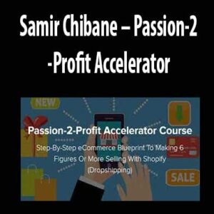 Passion-2-Profit Accelerator by Samir Chibane, Passion-2-Profit Accelerator download. And, Passion-2-Profit Accelerator Free. Then, Passion-2-Profit Accelerator groupbuy. Passion-2-Profit Acceleratorreview, Samir ChibaneAuthor