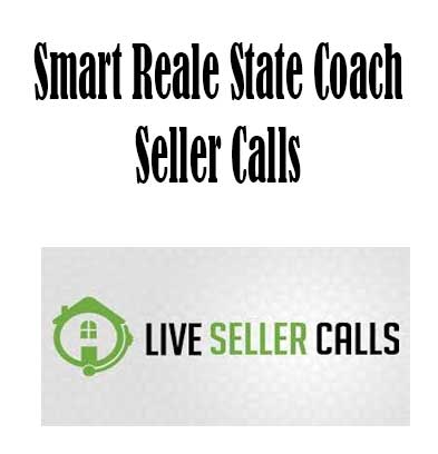Smart Real Estate Coach - Live Seller Calls, Live Seller Calls by Smart Real Estate Coach, Live Seller Calls download. And, Live Seller Calls Free. Then, Live Seller Calls groupbuy. Live Seller Calls review, Smart Real Estate Coach Author