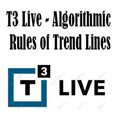 T3 Live - Algorithmic Rules of Trend Lines, Algorithmic Rules of Trend Lines by T3 Live, Algorithmic Rules of Trend Lines download. And, Algorithmic Rules of Trend Lines Free. Then, Algorithmic Rules of Trend Lines groupbuy. Algorithmic Rules of Trend Lines review, T3 Live Author