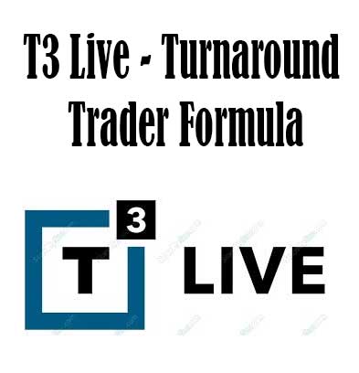 T3 Live - Turnaround Trader Formula, Turnaround Trader Formula by T3 Live, Turnaround Trader Formula download. And, Turnaround Trader Formula Free. Then, Turnaround Trader Formula groupbuy. Turnaround Trader Formula, T3 Live Author