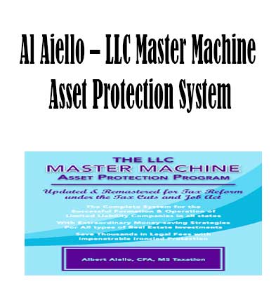 Al Aiello – LLC Master Machine Asset Protection System, LLC Master Machine Asset download. And, LLC Master Machine Asset Free. Then, LLC Master Machine Asset groupbuy. LLC Master Machine Asset review, Al Aiello Author