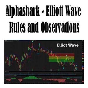 Alphashark – Elliott Wave Rules and Observations, Elliott Wave Rules and Observations download. And, Elliott Wave Rules and Observations Free. Then, Elliott Wave Rules and Observations groupbuy. Elliott Wave Rules and Observations review, Alphashark Author