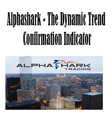 AlphaShark – The Dynamic Trend Confirmation Indicator, The Dynamic Trend Confirmation Indicator download. And, The Dynamic Trend Confirmation Indicator Free. Then, The Dynamic Trend Confirmation Indicator groupbuy. The Dynamic Trend Confirmation Indicator review, AlphaShark Author