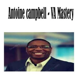Antoine campbell - VA Mastery, VA Mastery download. And, VA Mastery Free. Then, VA Mastery groupbuy. VA Mastery review, Antoine campbell Author