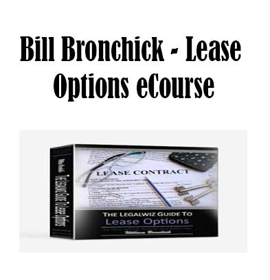 Bill Bronchick - Lease Options eCourse, Lease Options eCourse download. And, Lease Options eCourse Free. Then, Lease Options eCourse groupbuy. Lease Options eCourse review, Bill Bronchick Author