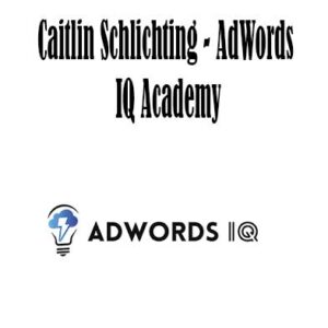 Caitlin Schlichting - AdWords IQ Academy, AdWords IQ Academy download. And, AdWords IQ Academy Free. Then, AdWords IQ Academy groupbuy. AdWords IQ Academy review, Caitlin Schlichting Author