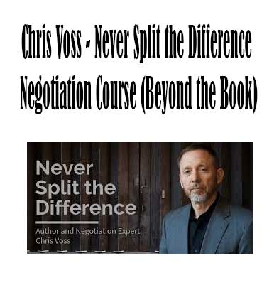 Chris Voss - Never Split the Difference Negotiation Course (Beyond the Book), Never Split the Difference Negotiation download. And, Never Split the Difference Negotiation Free. Then, Never Split the Difference Negotiation groupbuy. Never Split the Difference Negotiation review, Chris Voss Author