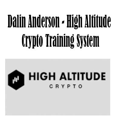 Dalin Anderson - High Altitude Crypto Training System, High Altitude Crypto Training System download. And, High Altitude Crypto Training System Free. Then, High Altitude Crypto Training System groupbuy. High Altitude Crypto Training System review, Dalin Anderson Author