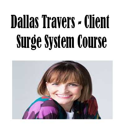 Dallas Travers - Client Surge System Course
