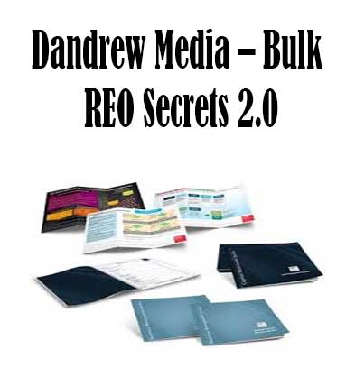 Dandrew Media – Bulk REO Secrets 2.0, Bulk REO Secrets 2.0 download. And, Bulk REO Secrets 2.0 Free. Then, Bulk REO Secrets 2.0 groupbuy. Bulk REO Secrets 2.0 review, Dandrew Media Author