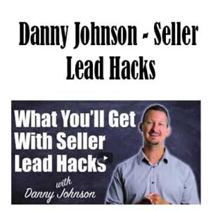 Danny Johnson - Seller Lead Hacks, Seller Lead Hacks download. And, Seller Lead Hacks Free. Then, Seller Lead Hacks groupbuy. Seller Lead Hacks review, Danny Johnson Author