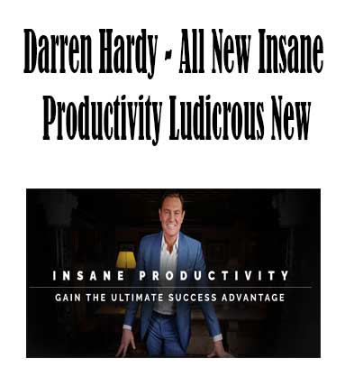 Darren Hardy - All New Insane Productivity Ludicrous New, Insane Productivity Ludicrous download. And, Insane Productivity Ludicrous Free. Then, Insane Productivity Ludicrous groupbuy. Insane Productivity Ludicrous review, Darren Hardy Author
