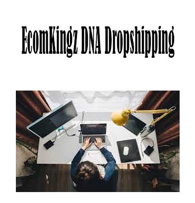 EcomKingz DNA Dropshipping, EcomKingz DNA Dropshipping download. And, EcomKingz DNA Dropshipping Free. Then, EcomKingz DNA Dropshipping groupbuy. EcomKingz DNA Dropshipping review, Jeffrey Author