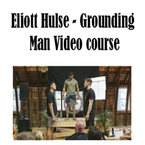 Eliott Hulse - Grounding Man Video course, Grounding Man Video course download. And, Grounding Man Video course Free. Then, Grounding Man Video course groupbuy. Grounding Man Video course review, Eliott Hulse Author