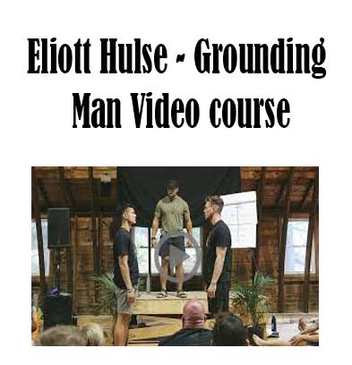 Eliott Hulse - Grounding Man Video course, Grounding Man Video course download. And, Grounding Man Video course Free. Then, Grounding Man Video course groupbuy. Grounding Man Video course review, Eliott Hulse Author