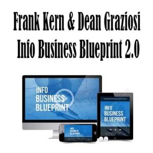 Frank Kern & Dean Graziosi - Info Business Blueprint 2.0, Info Business Blueprint 2.0 download. And, Info Business Blueprint 2.0 Free. Then, Info Business Blueprint 2.0 groupbuy. Info Business Blueprint 2.0 review, Frank Kern & Dean Graziosi Author