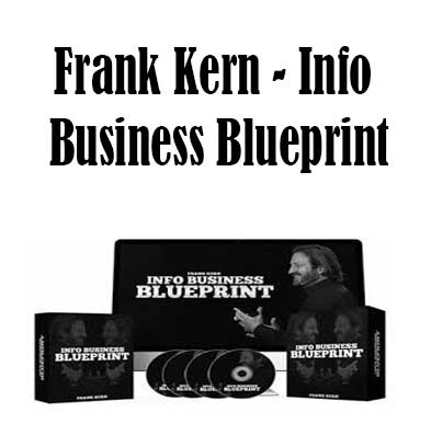 Frank Kern - Info Business Blueprint, Info Business Blueprint download. And, Info Business Blueprint Free. Then, Info Business Blueprint groupbuy. Info Business Blueprint review, Frank Kern Author