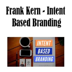 Frank Kern - Intent Based Branding, Intent Based Branding download. And, Intent Based Branding Free. Then, Intent Based Branding groupbuy. Intent Based Branding review, Frank Kern Author
