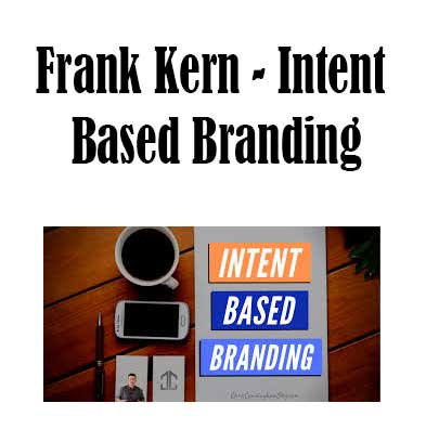 Frank Kern - Intent Based Branding, Intent Based Branding download. And, Intent Based Branding Free. Then, Intent Based Branding groupbuy. Intent Based Branding review, Frank Kern Author