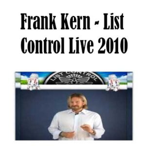 Frank Kern - List Control Live 2010, List Control Live 2010 download. And, List Control Live 2010 Free. Then, List Control Live 2010 groupbuy. List Control Live 2010 review, Frank Kern Author
