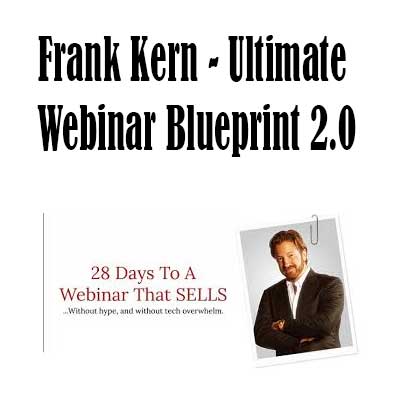 Frank-Kern-Ultimate-Webinar-Blueprint-2.0 Frank Kern - Ultimate Webinar Blueprint 2.0, Ultimate Webinar Blueprint 2.0 download. And, Ultimate Webinar Blueprint 2.0 Free. Then, Ultimate Webinar Blueprint 2.0 groupbuy. Ultimate Webinar Blueprint 2.0 review, Frank Kern Author